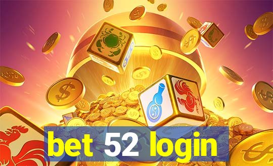 bet 52 login